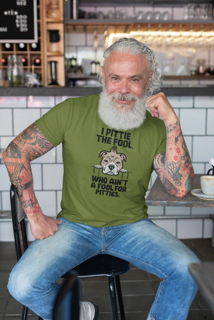 Unisex Short Sleeve "I pittie the fool"